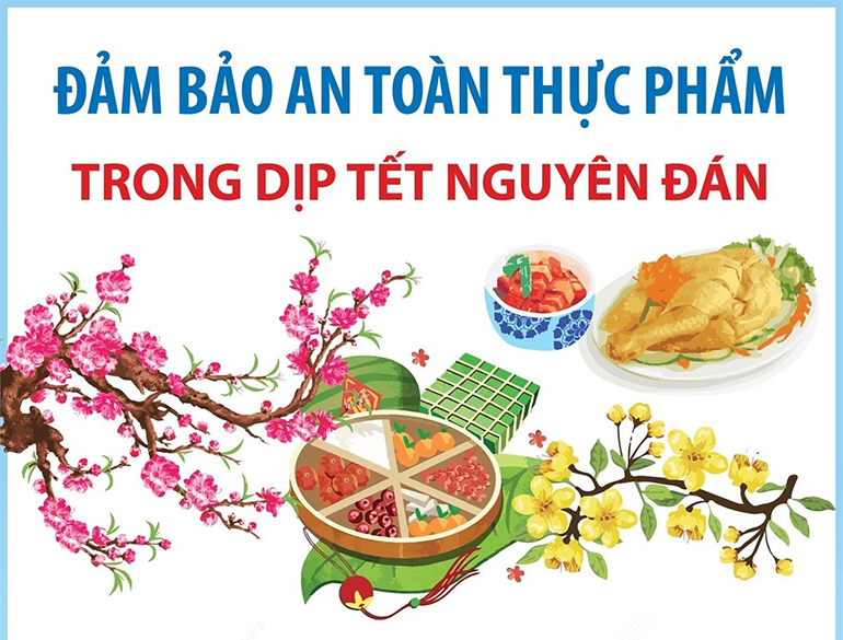 Vài lưu ý đảm bảo vệ sinh an toàn thực phẩm trong dịp Tết Nguyên đán